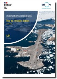 INSTRUCTIONS NAUTIQUES L9 - Terre Adélie – Îles de l’Océan Indien (partie Sud)